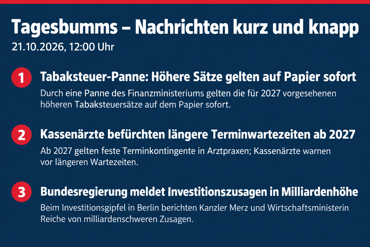 Tabaksteuer-Panne, längere Terminwartezeiten ab 2027 befürchtet, Milliarden-Zusagen beim Investitionsgipfel