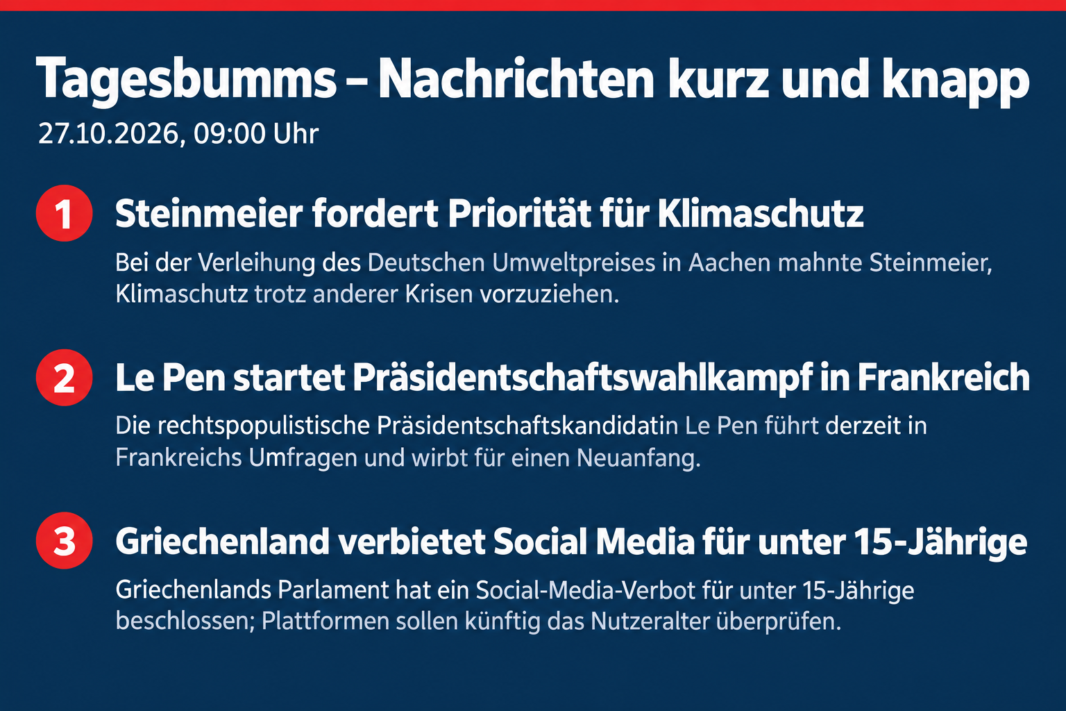 Steinmeiers Klimaschutz-Appell, Le Pens Wahlkampfauftakt und Griechenlands Social-Media-Verbot für unter 15-Jährige