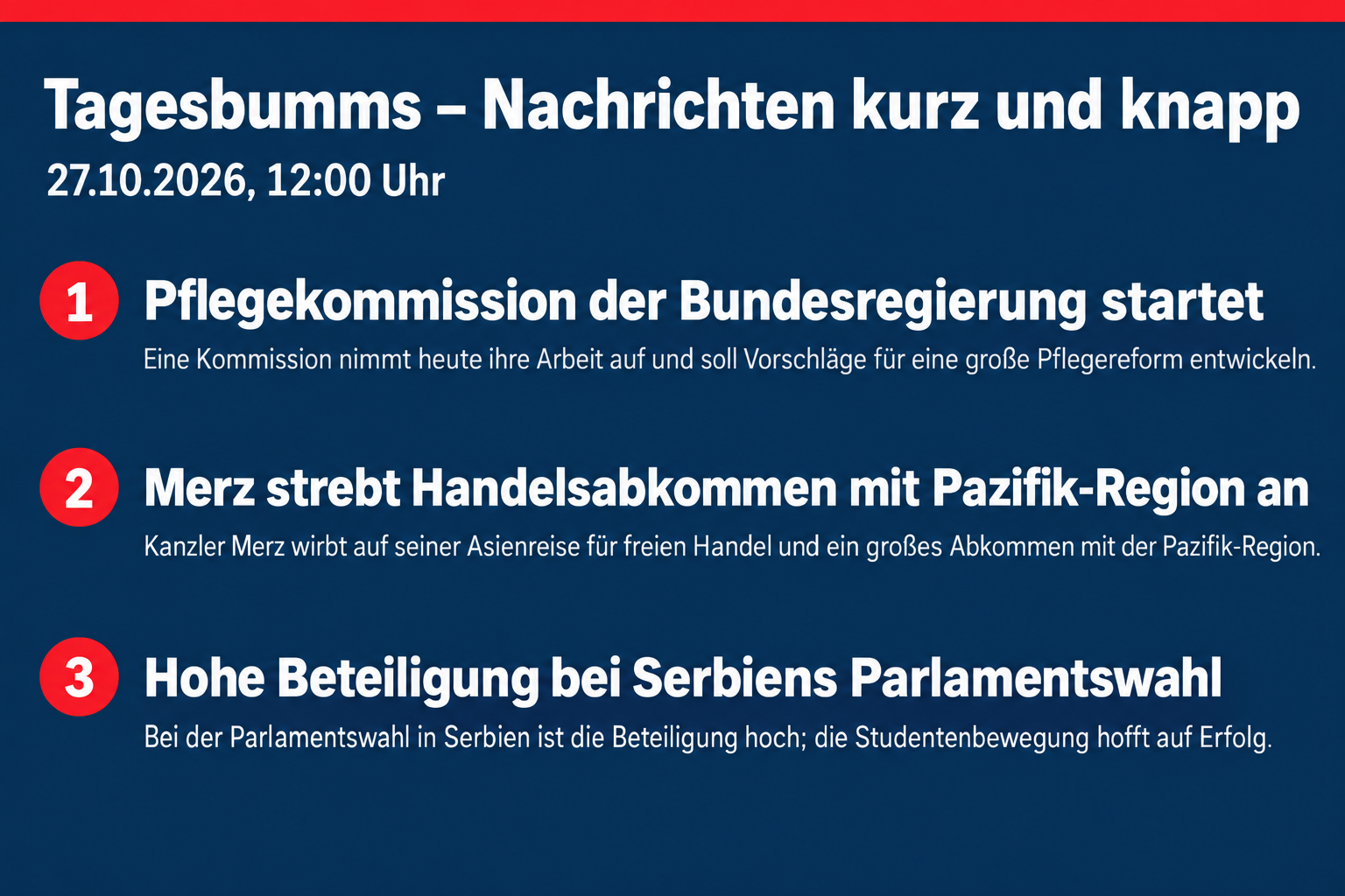 Pflegekommission startet, Merz strebt Handelsabkommen mit Pazifik-Region an, hohe Wahlbeteiligung in Serbien