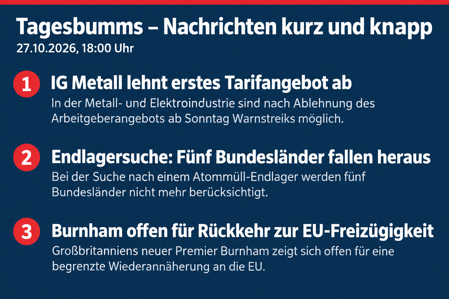 Endlagersuche ohne fünf Bundesländer, IG Metall lehnt Tarifangebot ab, Burnham offen für EU-Freizügigkeit